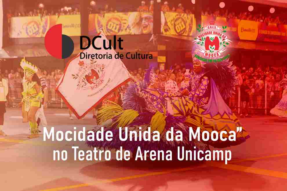 Mocidade Unida da Mooca Teatro de Arena Unicamp divulgacao